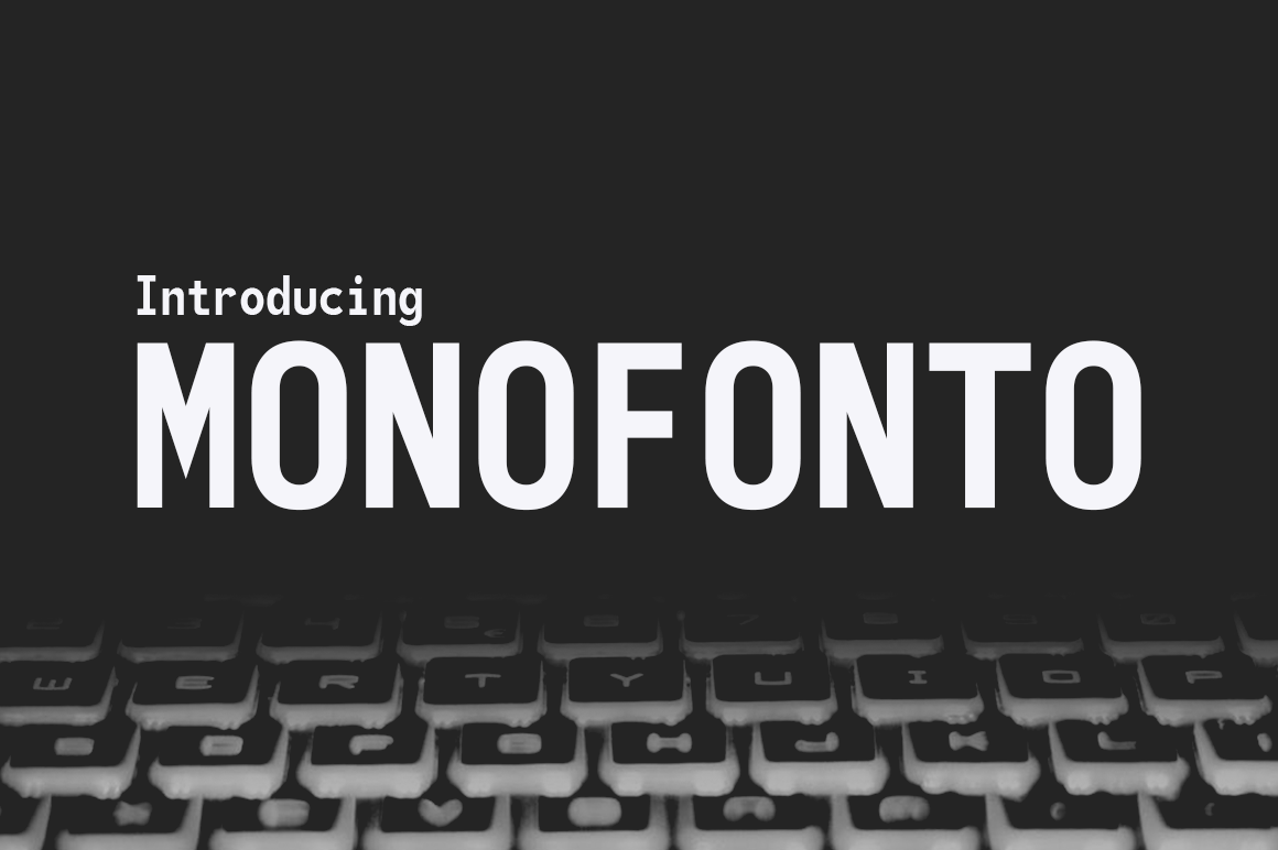 Monofonto: A Clean Monospaced Font for Modern Design